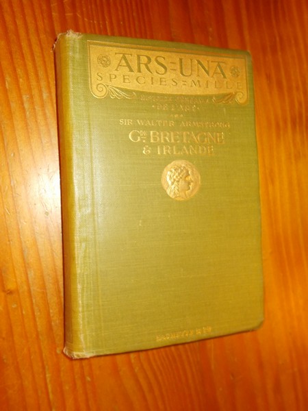 ARMSTRONG, SIR WALTER, - Histoire generale de l`art. Grande Bretagne et Irlande.