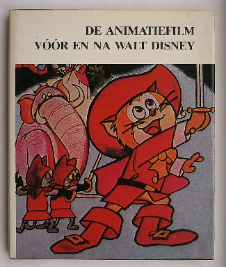 VRIELYNCK, ROBERT, - De animatiefilm voor en na Walt Disney.