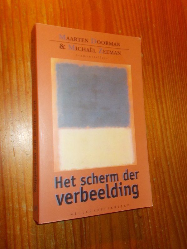 DOORMAN, MAARTEN & ZEEMAN, MICHAEL, - Het scherm der verbeelding.