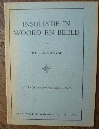 ZONDERVAN, HENRI, - Insulinde in woord en beeld. Het lage noorderstrand. Java. (Tekstboekje bij de schoolplaat).