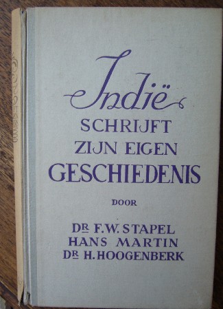 STAPEL, F.W., - Indie schrijft zijn eigen geschiedenis.