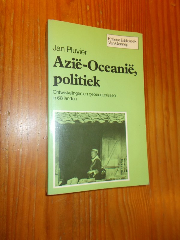 PLUVIER, JAN, - Azie-Oceanie, politiek. Ontwikkelingen en gebeurtenissen in 68 landen.