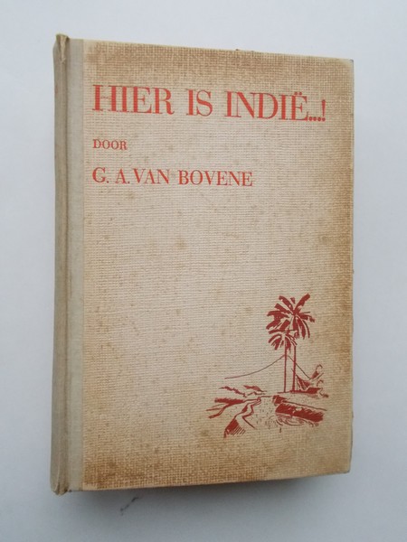 BOVENE, C.A. VAN, - Hier is Indie.