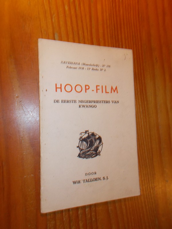 TALLOEN, WILF., - (Congo). Hoop-Film. De eerste negerpriesters van Kwango.