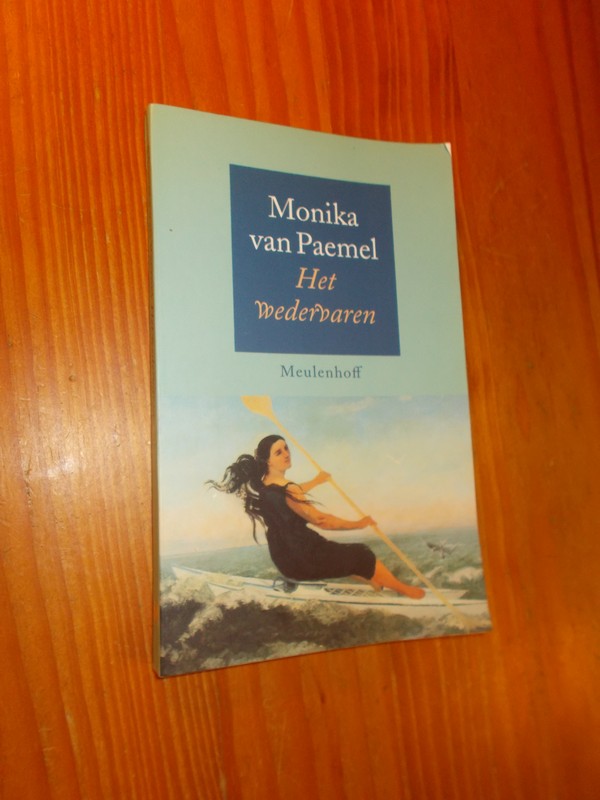 PAEMEL, MONIKA VAN, - Het wedervaren.