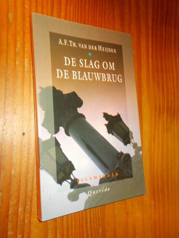 HEIJDEN, A.F. TH. VAN DER, - De slag om de blauwbrug.