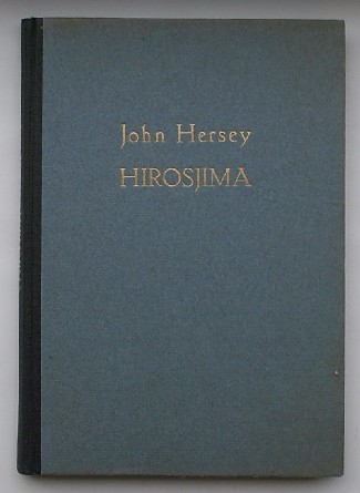 HERSEY, JOHN, - Hirosjima. (dutch text).