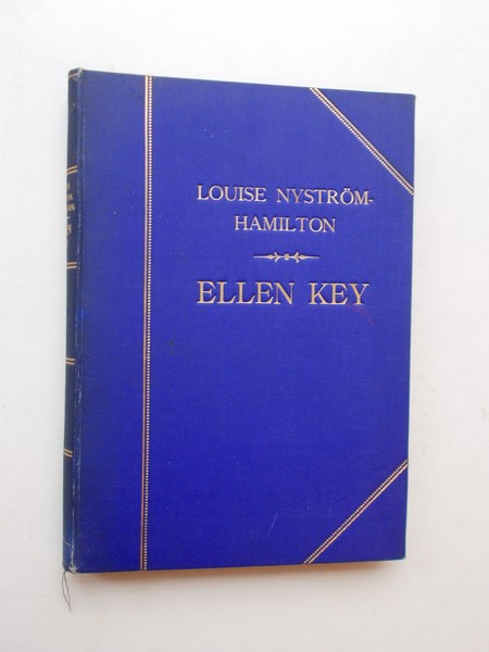 NYSTROM-HAMILTON, LOUISE, - Ellen Key. Een levensschets.