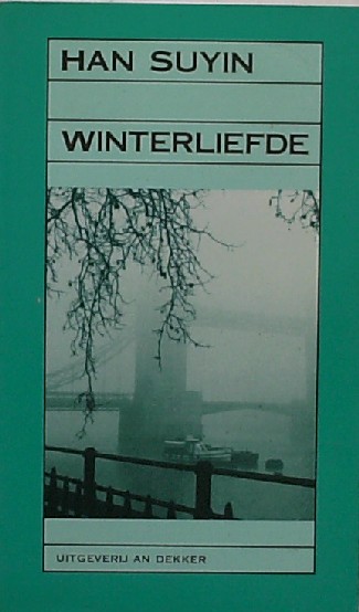 SUYIN, HAN, - Winterliefde.