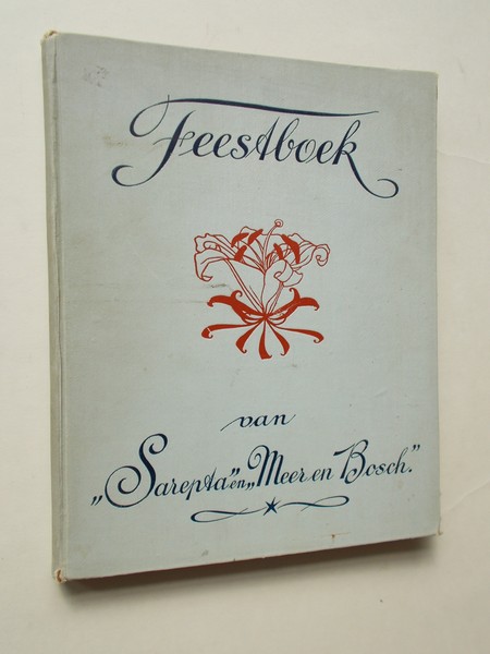 PAASSEN, C.J. VAN (INL.), - Feestboek van Sarepta en Meer en Bosch.