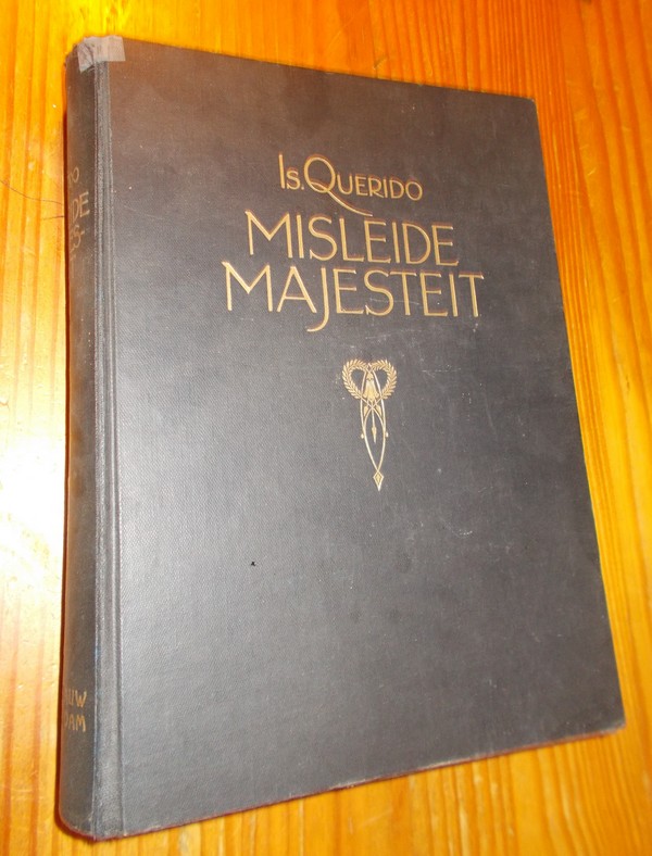 QUERIDO, IS., - Misleide Majesteit. Zinnebeeldig verhaal uit de oudheid.