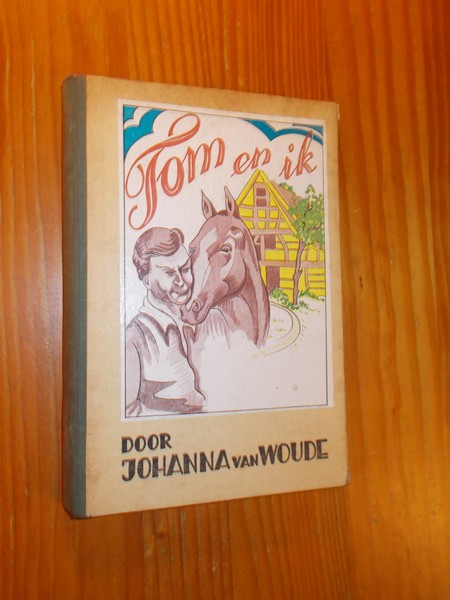 WOUDE, J. VAN, - Tom en ik.