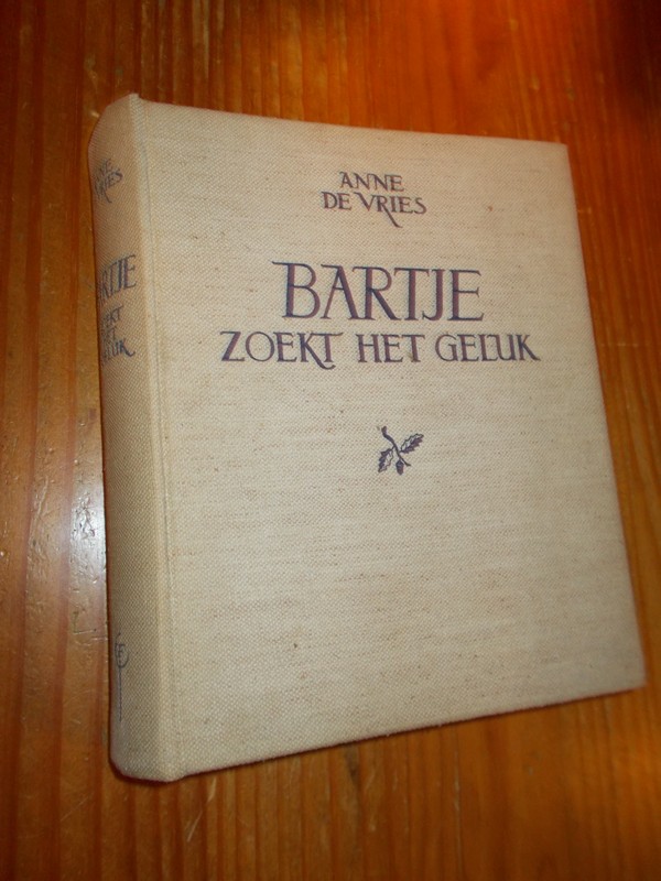 VRIES, ANNE DE, - Bartje zoekt het geluk.