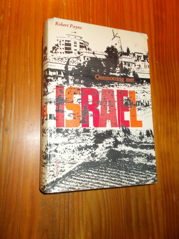 PAYNE, ROBERT, - Ontmoeting met Israel.