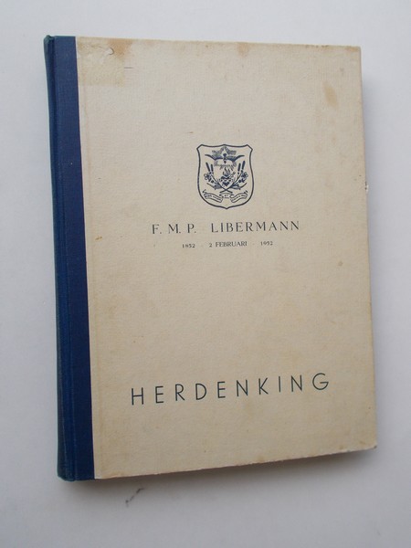 LOFFELD, ED (RED.), - F.M.P. Libermann en zijn werk. Herdenking.