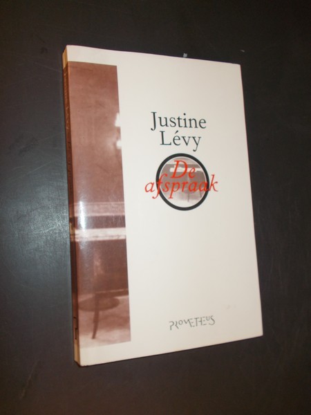 LEVY, JUSTINE, - De afspraak.