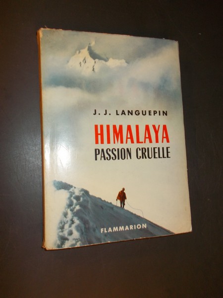 LANGUEPIN, J.J., - Himalaya. Passion cruelle.
