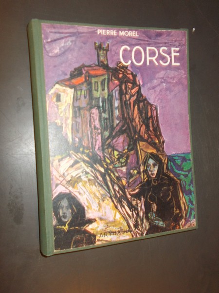 MOREL, PIERRE, - La Corse.