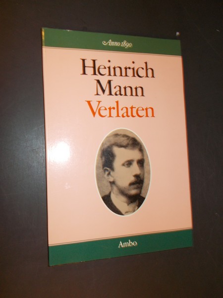 MANN, HEINRICH, - Verlaten.
