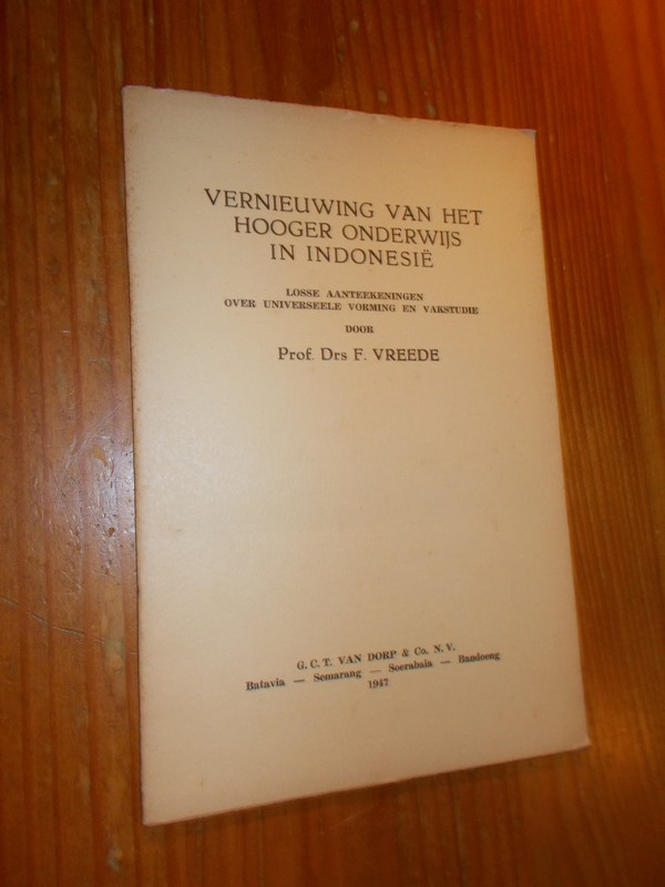 VREEDE, F., - Vernieuwing van het hooger onderwijs in Indonesie.