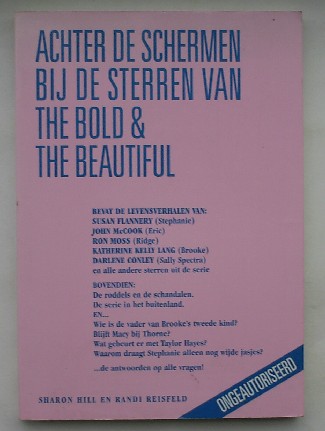 HILL, SHARON & REISFELD, RANDI, - Achter de schermen van de Bold & the Beautiful.