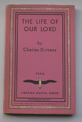 DICKENS, CHARLES, - The life of our Lord.