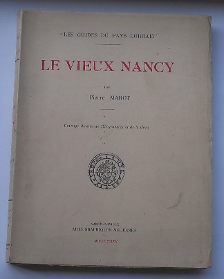 MAROT, PIERRE, - Le vieux Nancy. 