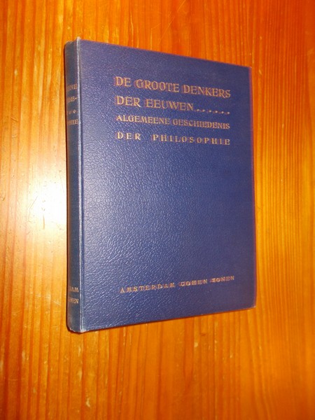 THOMPSON, A. TH. C., - Algemeene geschiedenis der philosophie. Van de vroegste tot de moderne tijden. Deel 1.