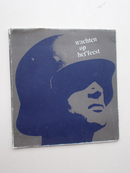 VOETEN, BERT (e.a), - Wachten op het feest.