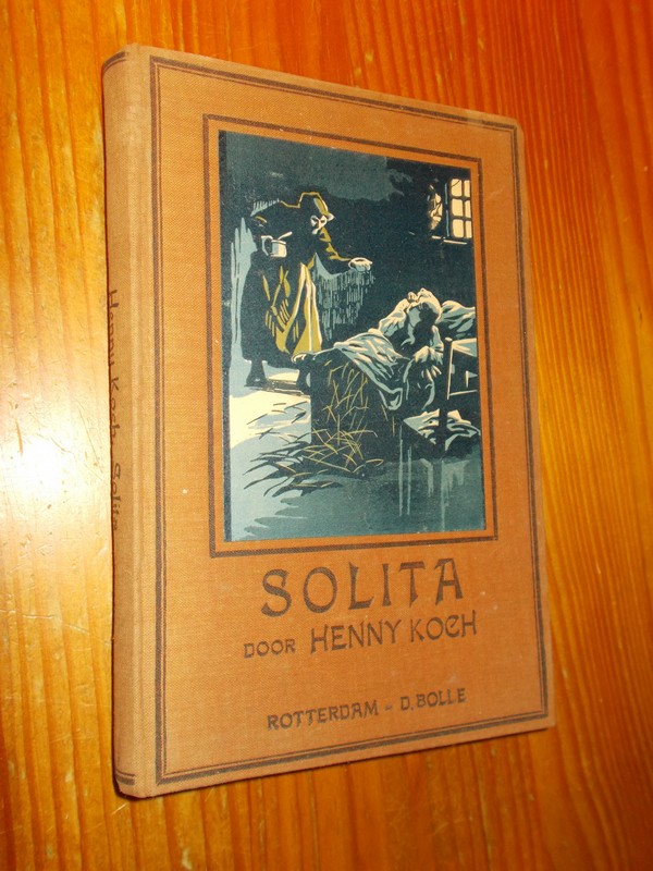 KOCH, HENNY, - Solita. Het meisje uit den vreemde.