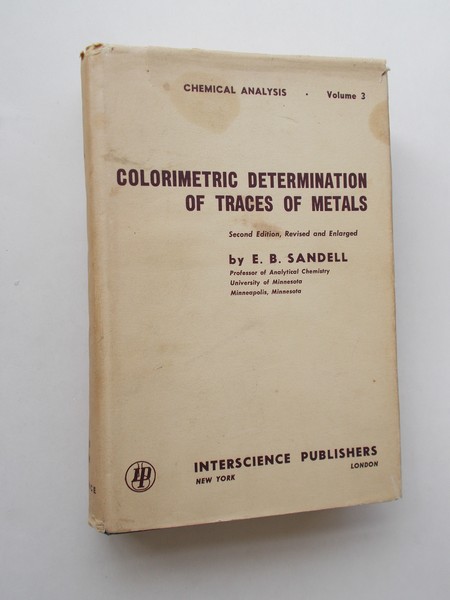 SANDELL, E.B., - Colorimetric determination of traces of metals.