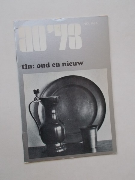 WAL, D. VAN DE, - Tin : oud en nieuw. AO boekje nr.1494.