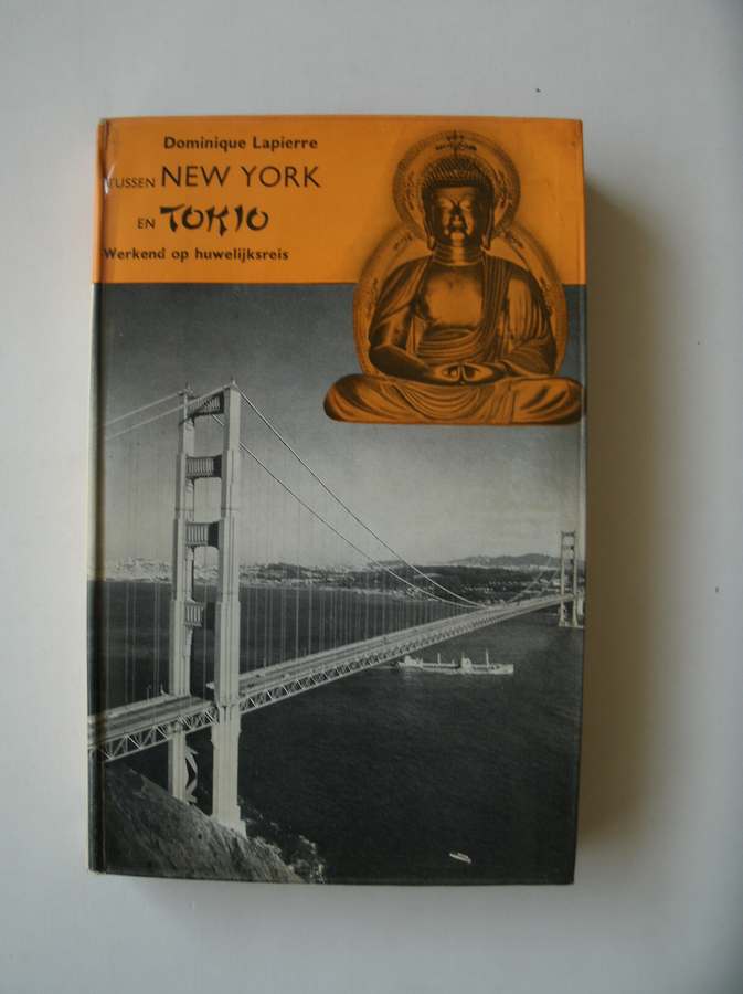 LAPIERRE, DOMINIQUE, - Tussen New York en Tokio. Werkend op huwelijksreis.
