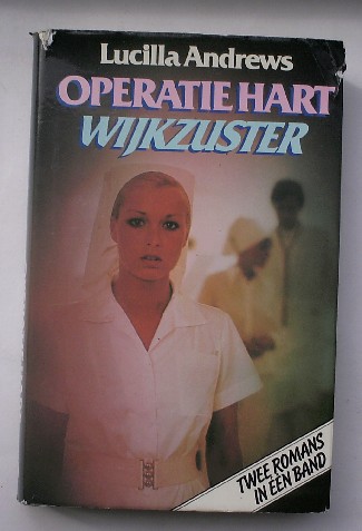 ANDREWS, LUCILLA, - Operatie Hart. Wijkzuster.