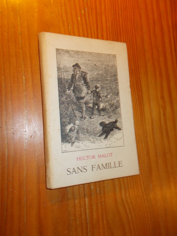 MALOT, HECTOR, - Sans famille. (Edition abbregee)