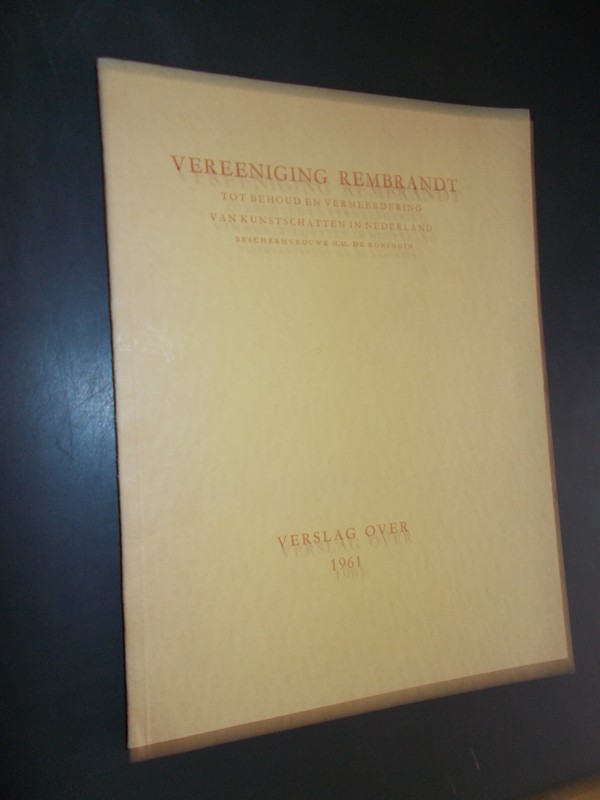 red. - Vereeniging Rembrandt. Verslag over 1961.