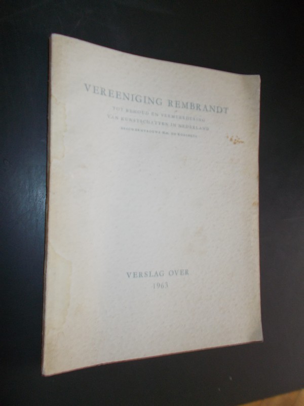 red. - Vereeniging Rembrandt. Verslag over 1963.