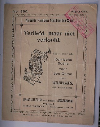 WILHELMUS, - Verliefd, maar niet verloofd. Komische scene voor een Dame.