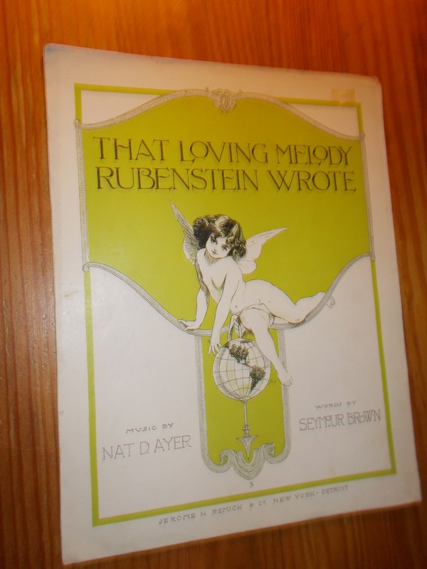 AYER, NAT D. & BROWN, SEYMOUR M., - That loving melody Rubenstein wrote.