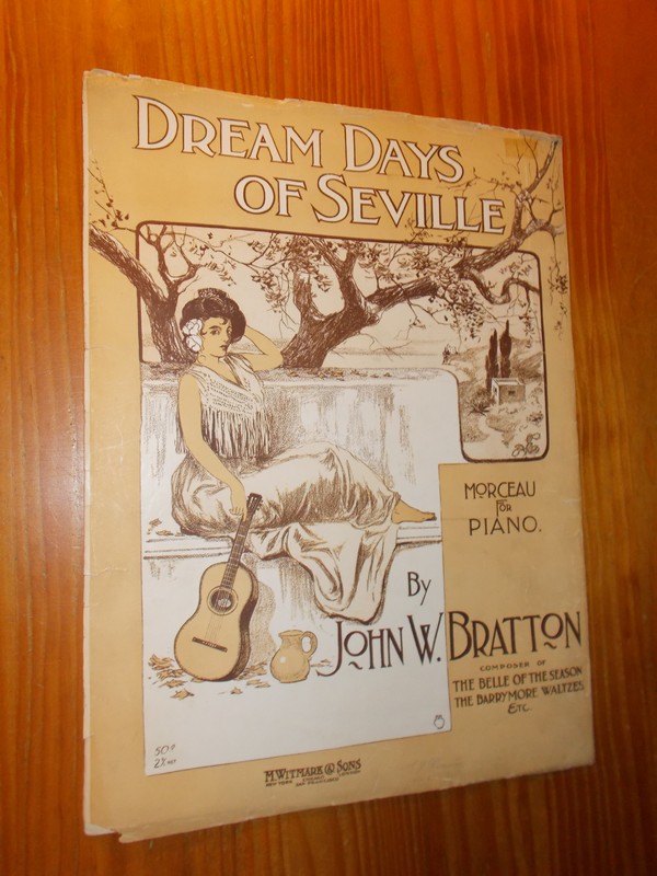 BRATTON, JOHN, W., - Dream days of Seville. Morceau for piano.