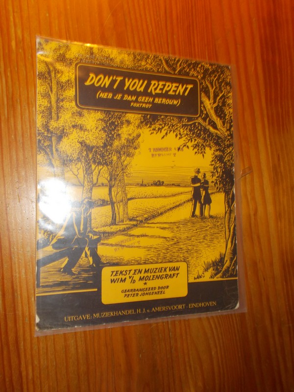 MOLENGRAFT, WIM V.D. & JONGENEEL, P., - Don`t you repent. (heb je dan geen berouw). Fox trot.
