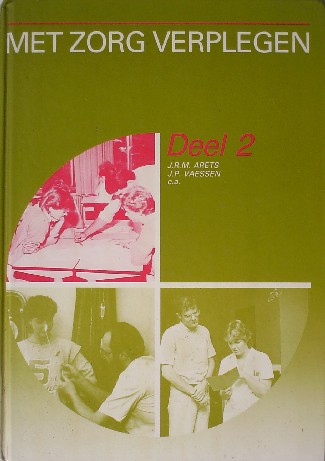 ARETS, J.R.M. (E.A.), - Met zorg verplegen. Deel 2.