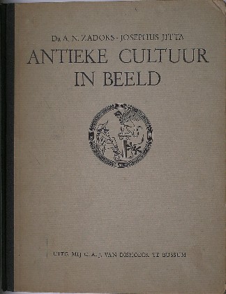 ZADOKS-JOSEPHUS JITTA, A.N., - Antieke cultuur in beeld.