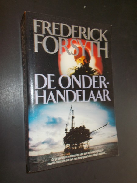 FORSYTH, FREDERICK, - De onderhandelaar.