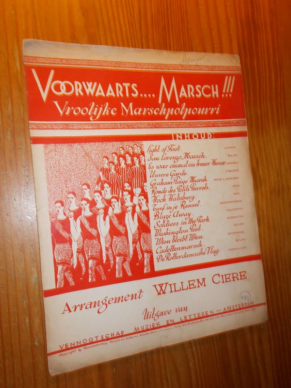 CIERE, WILLEM (arr.), - Voorwaarts... Marsch!!! Een vroolijke marschpotpourri.