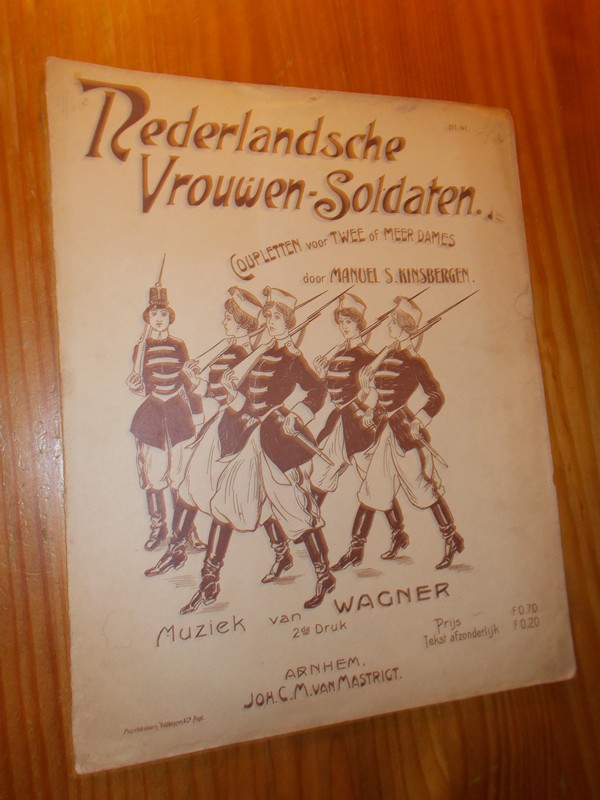 KINSBERGEN, MANUEL S., - Nederlandsche vrouwen-soldaten. Coupletten voor twee of meer dames. Marsch.