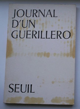 GATTI, ARMAND, - Journal d`un guerillero.