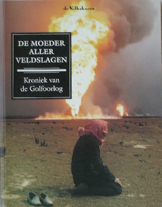 BOSSEMA, WIM (Samenst.), - De moeder aller veldslagen. Kroniek van de Golfoorlog.