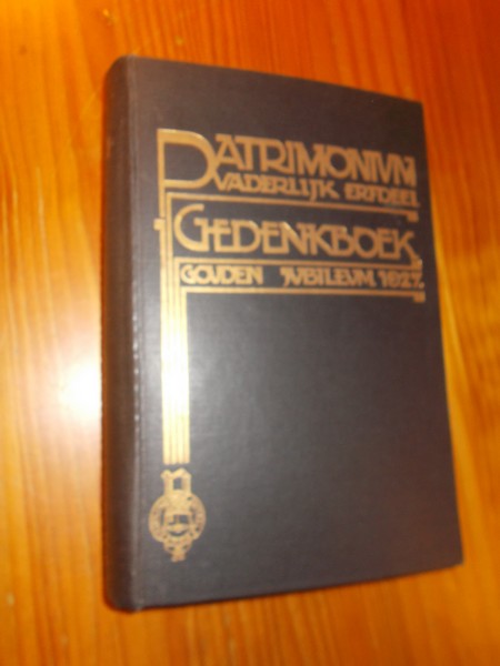 HAGOORT, R., - Patrimonium (vaderlijk erfdeel). Gedenkboek bij het gouden jubileum.
