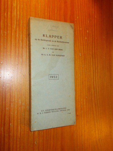 BERG, J.D. VAN DEN (RED.), - Klapper op de rechtspraak en de rechtsliteratuur. 1952.